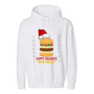 Happy Holidays With Cheese Cheeseburger Hamburger Christmas Xmas Garment-Dyed Fleece Hoodie