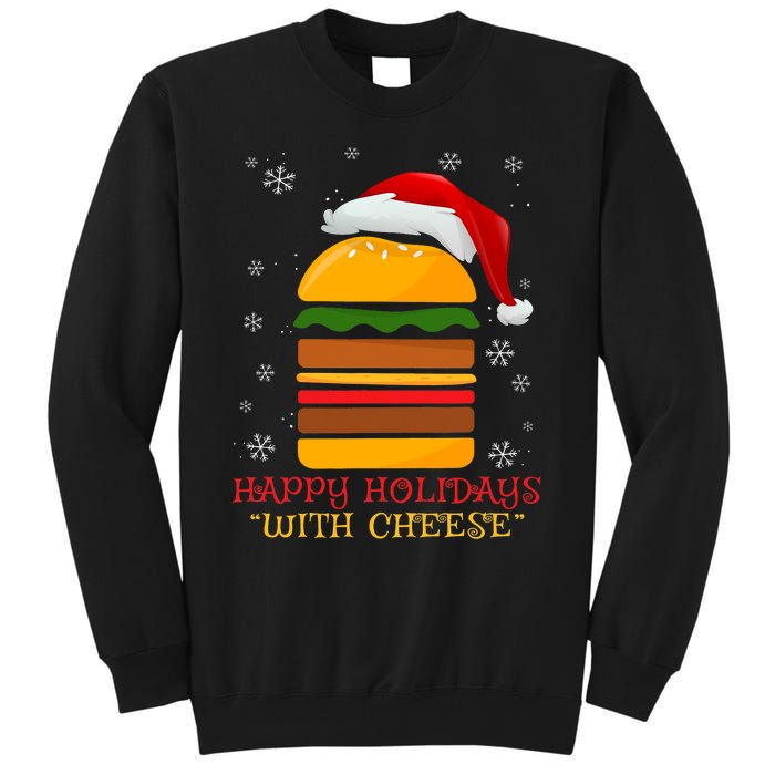 Happy Holidays With Cheese Cheeseburger Hamburger Christmas Xmas Tall Sweatshirt