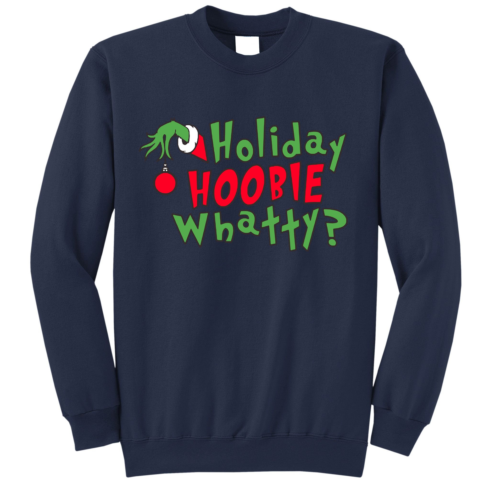 Holiday Hoobie Whatty, The Stole Christmas Sweatshirt