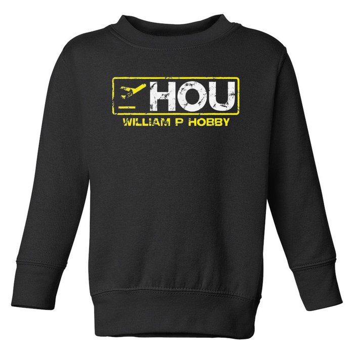 Hou Houston William P Hobby Airport Airport Code Toddler Sweatshirt