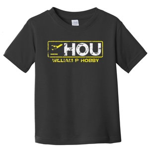 Hou Houston William P Hobby Airport Airport Code Toddler T-Shirt