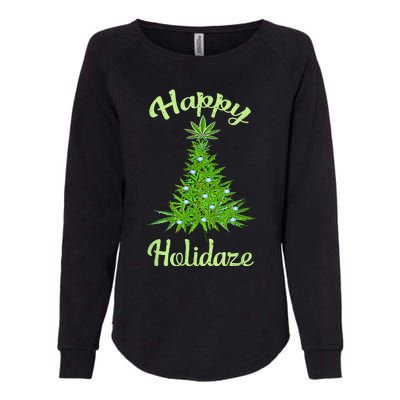 Happy Holidaze Weed & Marijuana Leaf Cannabis Christmas Tree Womens California Wash Sweatshirt