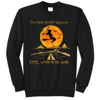 Happy Halloween Witch Riding Brooms On A Dark Desert Highway Tall Sweatshirt