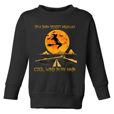Happy Halloween Witch Riding Brooms On A Dark Desert Highway Toddler Sweatshirt