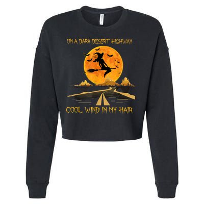 Happy Halloween Witch Riding Brooms On A Dark Desert Highway Cropped Pullover Crew