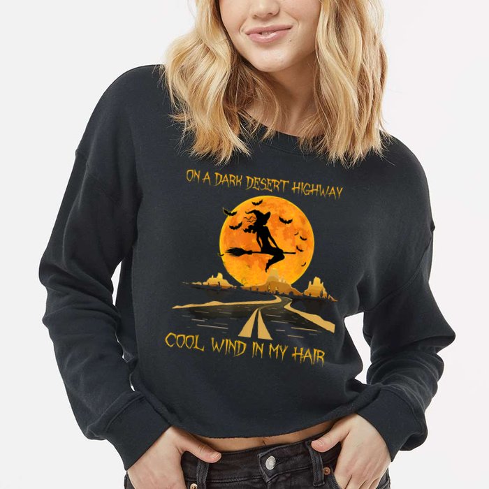Happy Halloween Witch Riding Brooms On A Dark Desert Highway Cropped Pullover Crew
