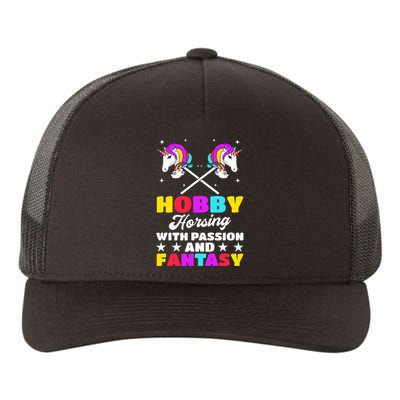 Hobby Horsing With Passion And Fantasy Hobby Horse Riding Yupoong Adult 5-Panel Trucker Hat