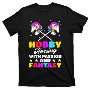 Hobby Horsing With Passion And Fantasy Hobby Horse Riding T-Shirt