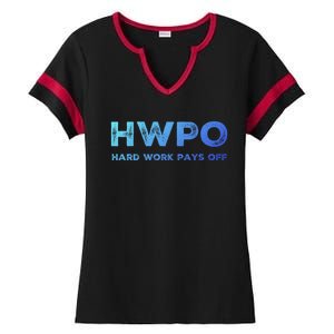 Hwpo Hard Work Pays Off Workout And Life Statet Gift Ladies Halftime Notch Neck Tee