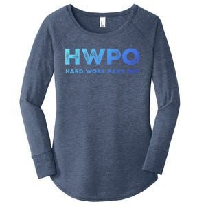 Hwpo Hard Work Pays Off Workout And Life Statet Gift Women's Perfect Tri Tunic Long Sleeve Shirt