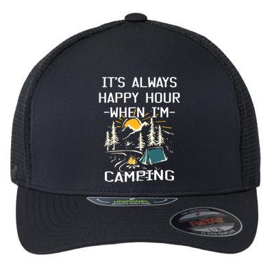 Happy Hour When Im Camping With Family Members Hello Summer Gift Flexfit Unipanel Trucker Cap