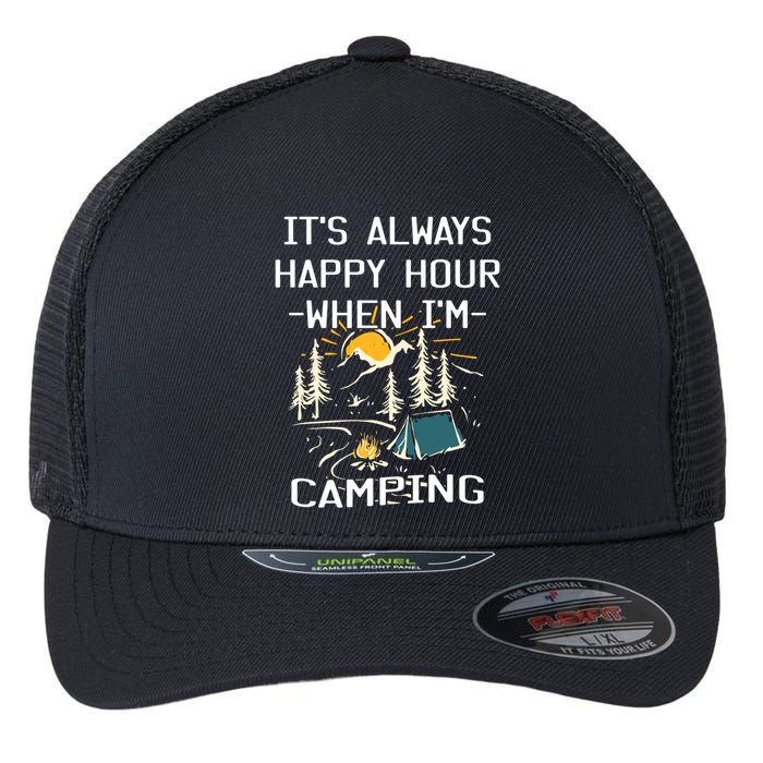 Happy Hour When Im Camping With Family Members Hello Summer Gift Flexfit Unipanel Trucker Cap
