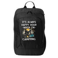 Happy Hour When Im Camping With Family Members Hello Summer Gift City Backpack