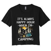 Happy Hour When Im Camping With Family Members Hello Summer Gift Women's Crop Top Tee