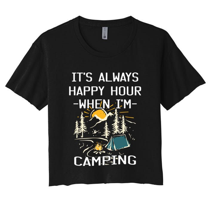 Happy Hour When Im Camping With Family Members Hello Summer Gift Women's Crop Top Tee