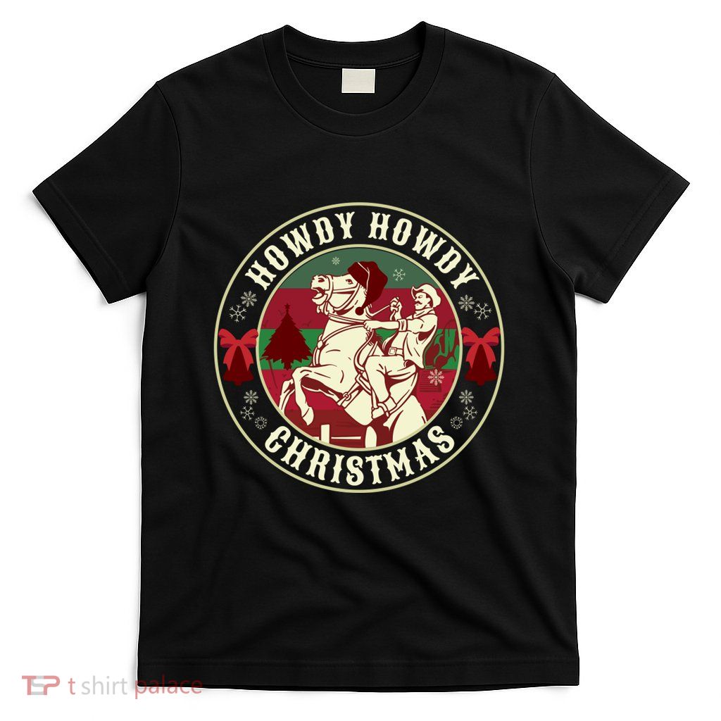 Howdy Howdy Western Christmas T-Shirt