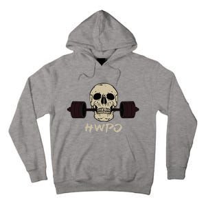 Hwpo Hard Work Pays Off. Workout Gym Tall Hoodie