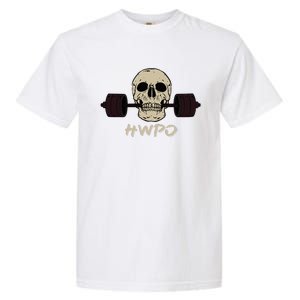 Hwpo Hard Work Pays Off. Workout Gym Garment-Dyed Heavyweight T-Shirt