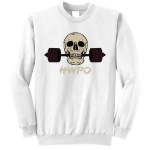 Hwpo Hard Work Pays Off. Workout Gym Sweatshirt