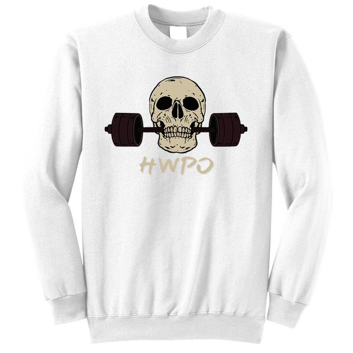 Hwpo Hard Work Pays Off. Workout Gym Sweatshirt