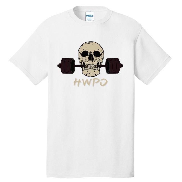 Hwpo Hard Work Pays Off. Workout Gym Tall T-Shirt