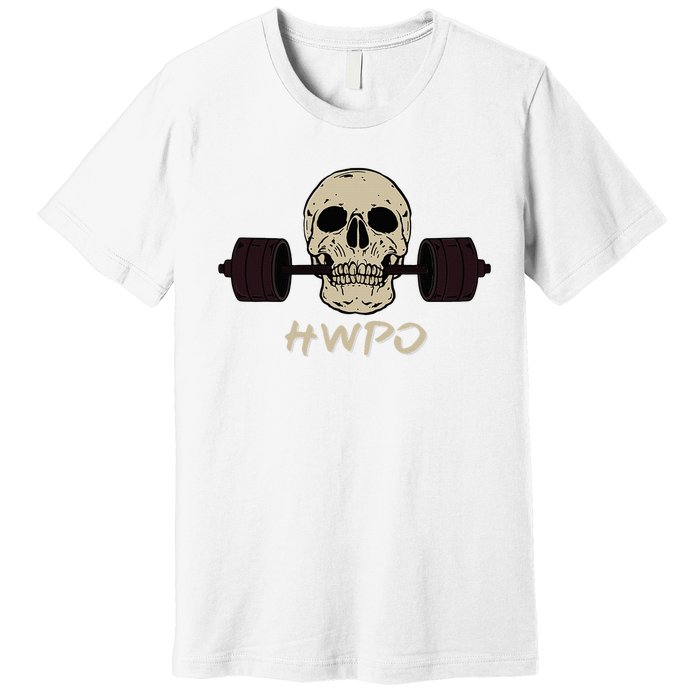 Hwpo Hard Work Pays Off. Workout Gym Premium T-Shirt