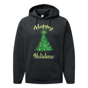 Happy Holidaze Weed Marijuana Leaf Cannabis Christmas Tree Performance Fleece Hoodie