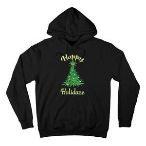 Happy Holidaze Weed Marijuana Leaf Cannabis Christmas Tree Tall Hoodie