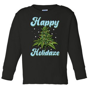 Happy Holidaze Weed Cannabis Christmas Trees Ugly Sweater Toddler Long Sleeve Shirt