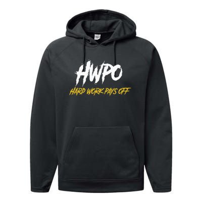 HWPO Hard Work Pays Off Motivate And Hustle Performance Fleece Hoodie