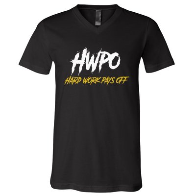 HWPO Hard Work Pays Off Motivate And Hustle V-Neck T-Shirt