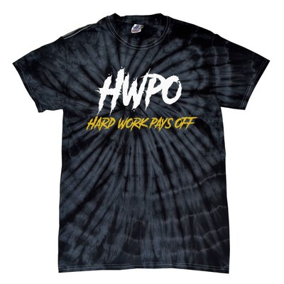 HWPO Hard Work Pays Off Motivate And Hustle Tie-Dye T-Shirt