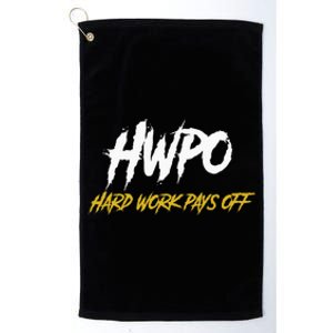 HWPO Hard Work Pays Off Motivate And Hustle Platinum Collection Golf Towel