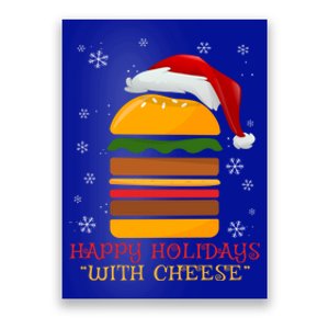 Happy Holidays With Cheese Gift Christmas Cheeseburger Gift Poster