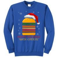 Happy Holidays With Cheese Gift Christmas Cheeseburger Gift Tall Sweatshirt