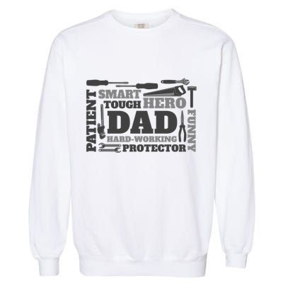 Hero Hard Working Dad Fathers Day Gift Garment-Dyed Sweatshirt
