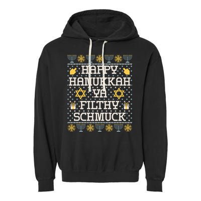 Happy Hanukkah Ya Filthy Schmuck Funny Hanukkah Idea Garment-Dyed Fleece Hoodie