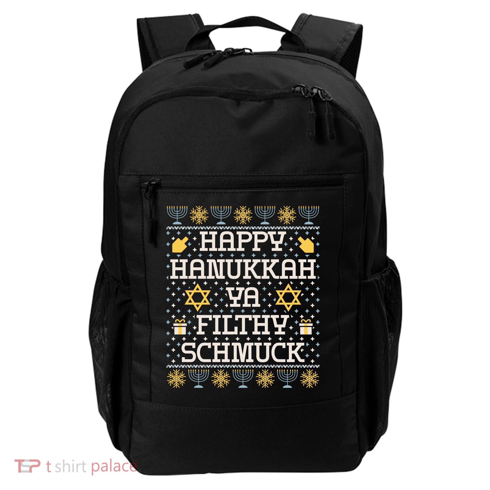 Happy Hanukkah Ya Filthy Schmuck Funny Hanukkah Idea Backpack
