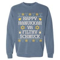 Happy Hanukkah Ya Filthy Schmuck Funny Hanukkah Idea Garment-Dyed Sweatshirt