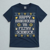 Happy Hanukkah Ya Filthy Schmuck Funny Hanukkah Idea T-Shirt