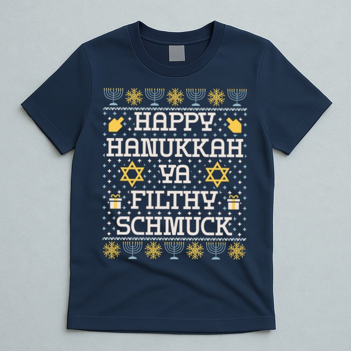 Happy Hanukkah Ya Filthy Schmuck Funny Hanukkah Idea T-Shirt
