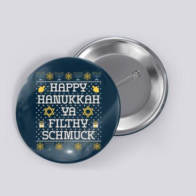 Happy Hanukkah Ya Filthy Schmuck Funny Hanukkah Idea Button