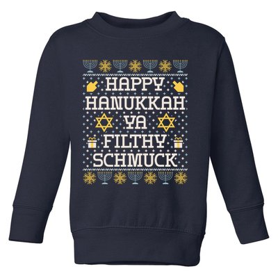 Happy Hanukkah Ya Filthy Schmuck Funny Hanukkah Idea Toddler Sweatshirt