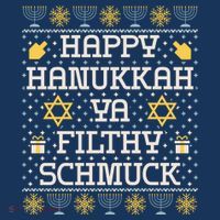 Happy Hanukkah Ya Filthy Schmuck Funny Hanukkah Idea Toddler Sweatshirt