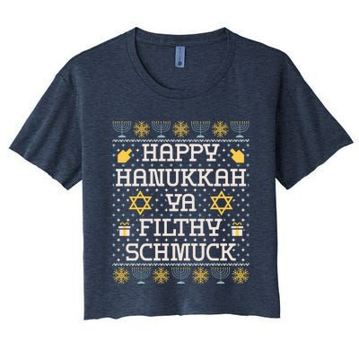 Happy Hanukkah Ya Filthy Schmuck Funny Hanukkah Idea Women's Crop Top Tee