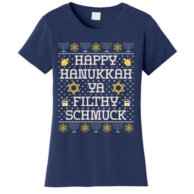 Happy Hanukkah Ya Filthy Schmuck Funny Hanukkah Idea Women's T-Shirt