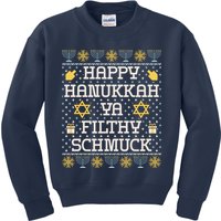 Happy Hanukkah Ya Filthy Schmuck Funny Hanukkah Idea Kids Sweatshirt