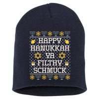Happy Hanukkah Ya Filthy Schmuck Funny Hanukkah Idea Short Acrylic Beanie