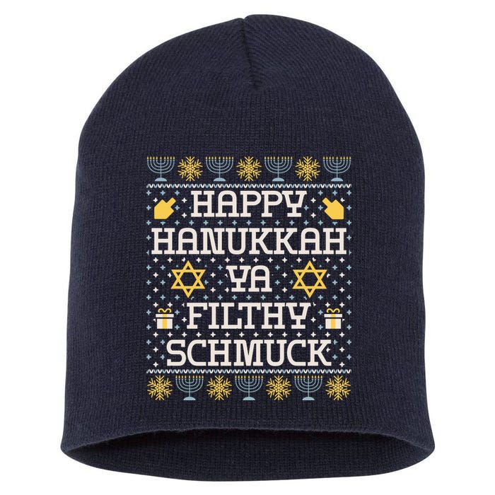 Happy Hanukkah Ya Filthy Schmuck Funny Hanukkah Idea Short Acrylic Beanie