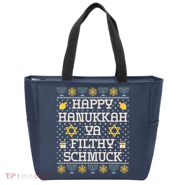 Happy Hanukkah Ya Filthy Schmuck Funny Hanukkah Idea Zip Tote Bag